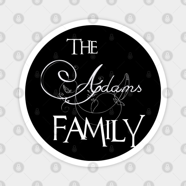 The Adams Family ,Adams NAME Magnet by inevitablede